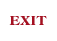 EXIT